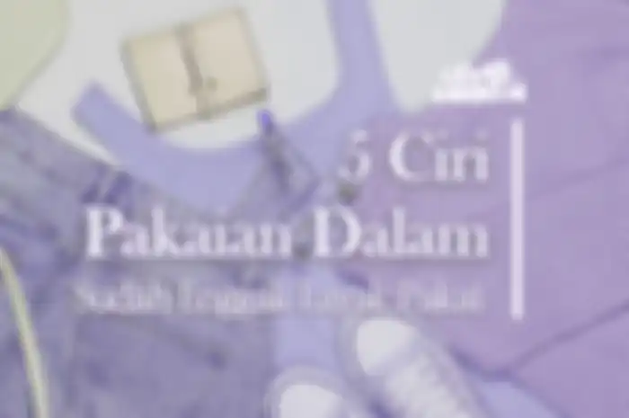 5 Ciri Pakaian Dalam Sudah Enggak Layak Pakai