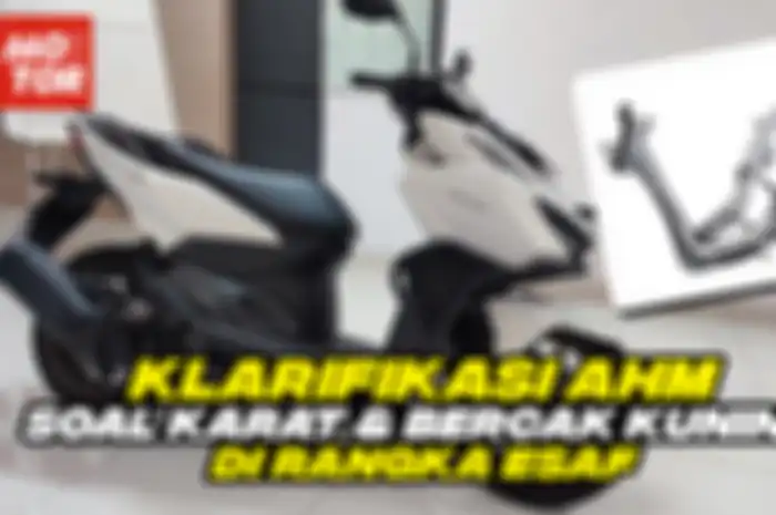 Video bercak kuning di rangka eSAF disebut AHM sebagai Silicate, bukan karat.