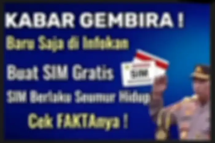 Viral di media sosial pembuatan SIM gratis dan berlaku seumur hidup.