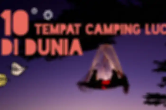 10 Tempat Camping Lucu di Dunia (Part 1)