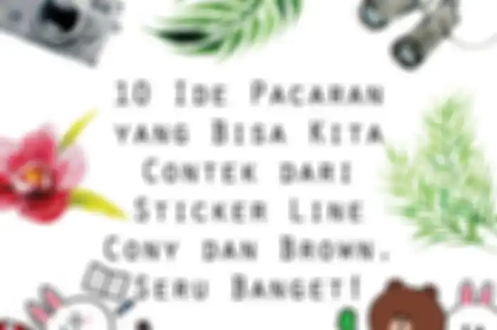 10 Ide Pacaran yang Bisa Kita Contek dari Sticker LINE Cony & Brown. Seru Banget!