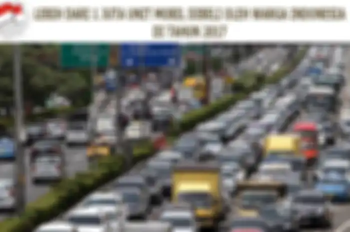 Meski banyak yang mengira kondisi ekonomi negara sedang lesu, nyatanya masyarakat Indonesia telah membeli lebih dari satu juta unit mobil selama tahun 2017. Wah, hebat!
