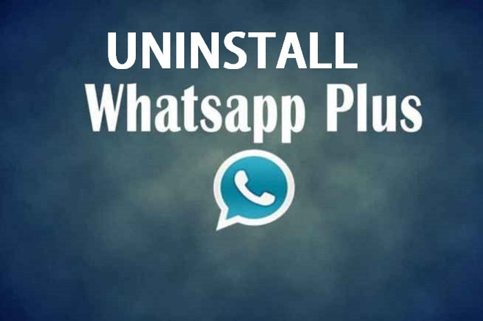 Cara Uninstall WhatsApp Plus