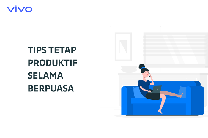 Tips produktif selama berpuasa dari Vivo.