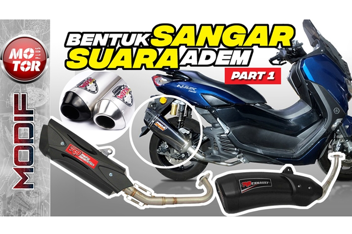Video pilihan knalpot Yamaha NMAX 2020 di YouTube Motor Plus Modif