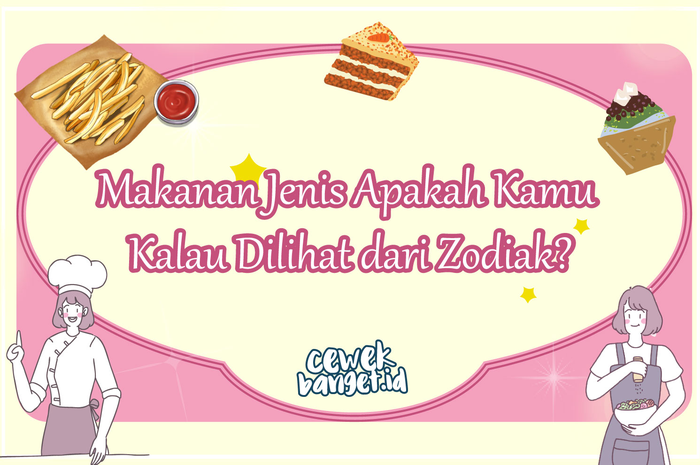 Makanan Jenis Apakah Kamu Kalau Dilihat daru Zodiak