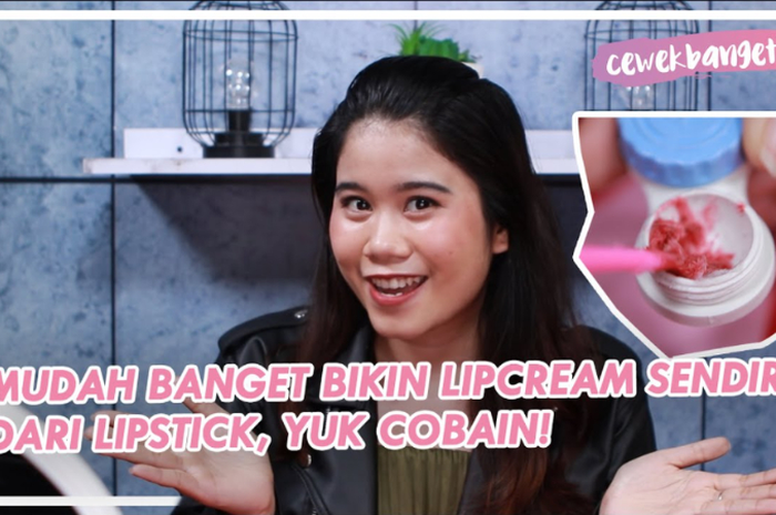 Tutorial bikin lip cream ala CewekBanget.ID