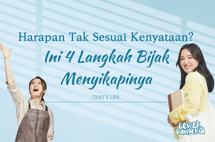 Langkah bijak menyikapi harapan yang enggak sesuai dengan kenyataan