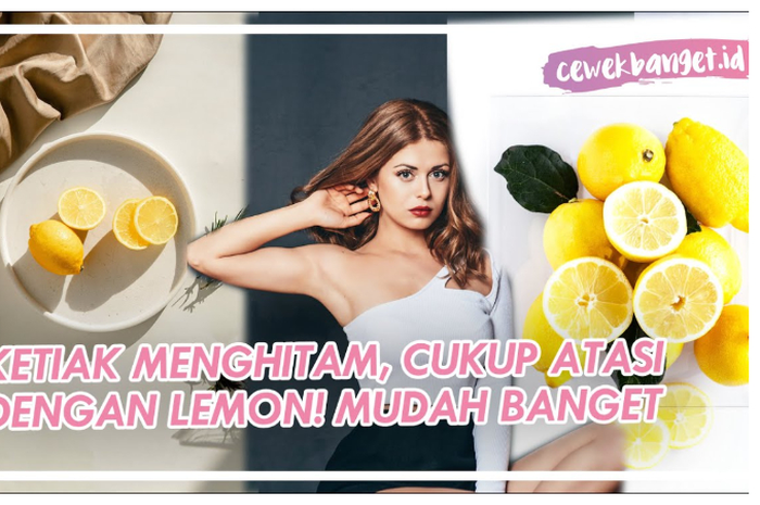 Lemon bantu atasi ketiak menghitam