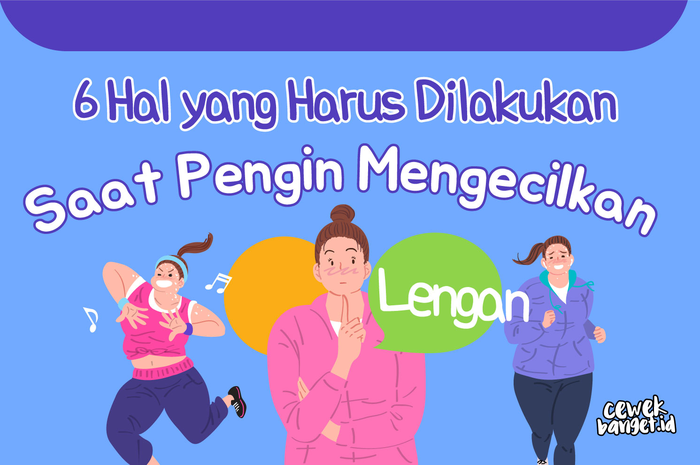 6 Hal yang Harus Dilakukan Saat Pingin Mengecilkan Lengan