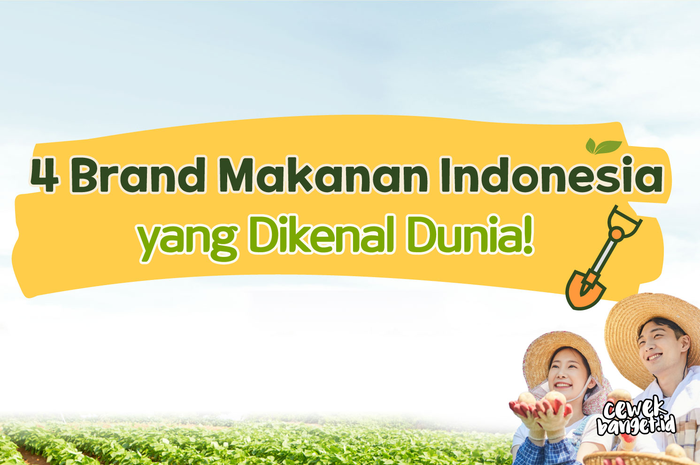 4 Brand Makanan Indonesia yang Dikenal Dunia!