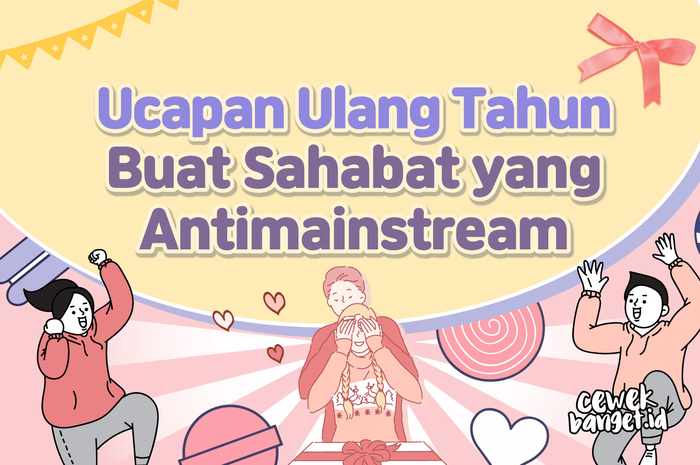Ucapan ulang tahun buat sahabat yang antimainstream