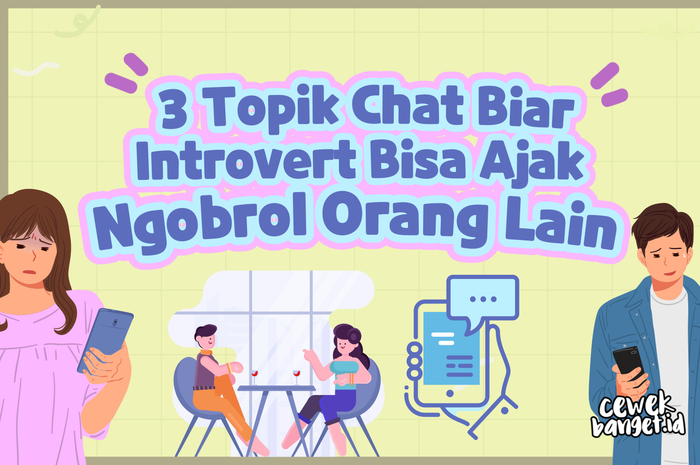3 Topik Chat Biar Introvert Bisa Ajak Ngobrol Orang Lain