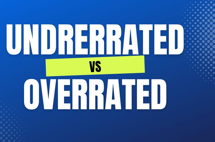 Berikut arti underrated dan overrated.