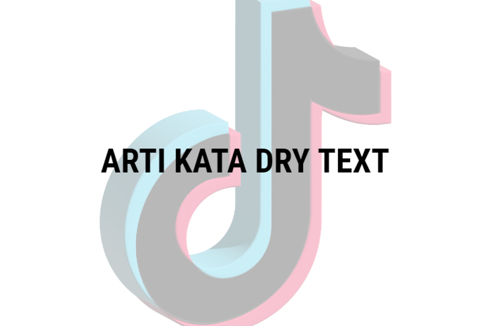 Arti Kata Dry Text