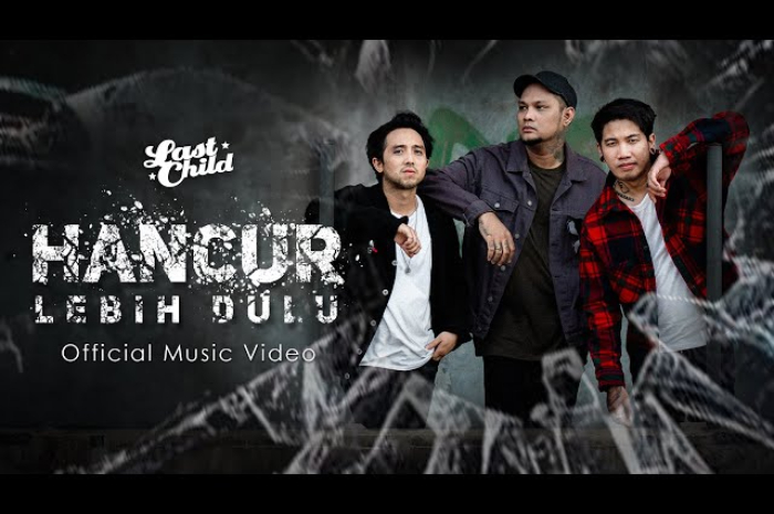 Lirik lagu Hancur Lebih Dulu - Last Child.