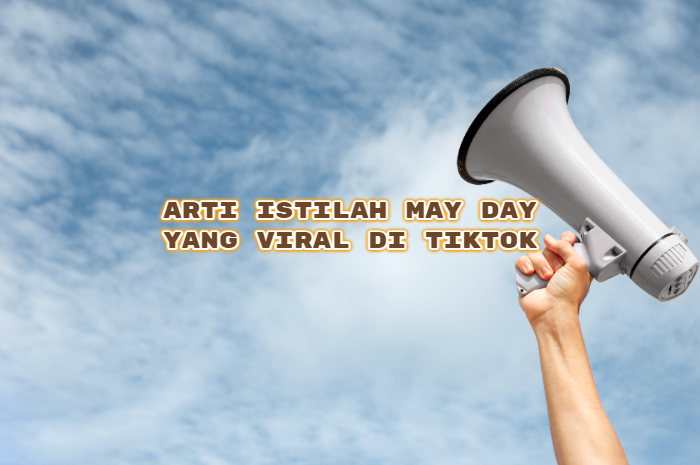 Arti istilah May Day.