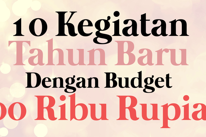 10 Kegiatan Tahun Baru Dengan Budget 100 Ribu Rupiah (Bagian 1)
