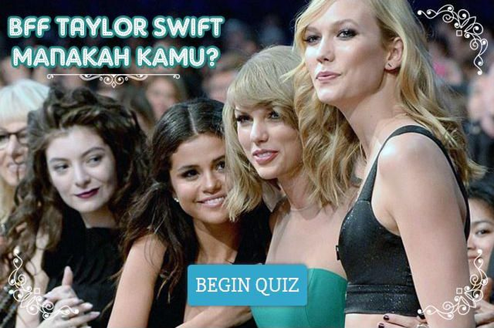 BFF Taylor Swift Siapakah Kamu?