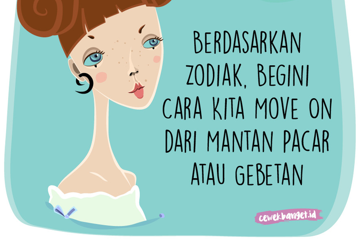 Berdasarkan Zodiak, begini cara move on dari mantan pacar atau gebetan 