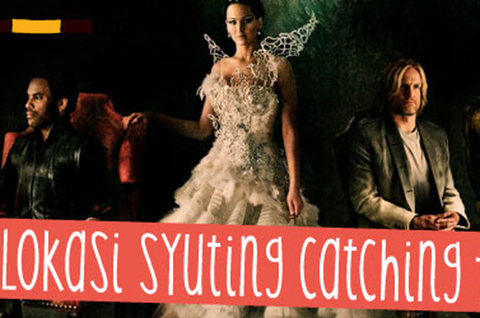Intip Lokasi Syuting Catching Fire