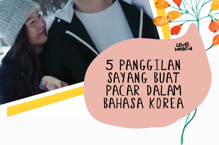 5 Panggilan Sayang Buat Pacar dalam Bahasa Korea