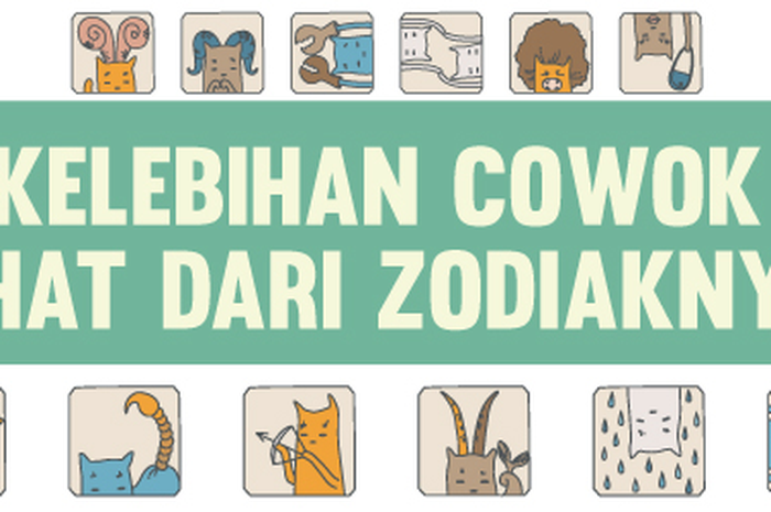 7 Kelebihan Cowok Dilihat Dari Zodiaknya (Part 1)