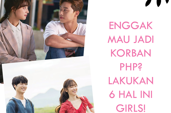 Supaya enggak jadi korban PHP gebetan!