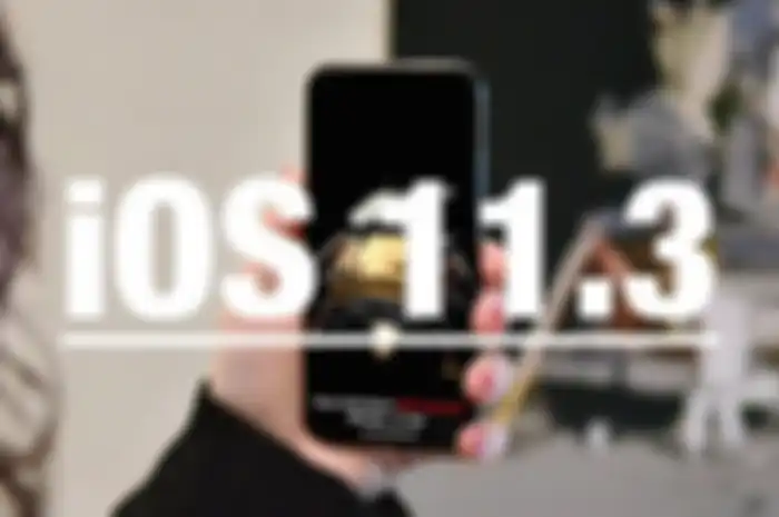 Keunggulan iOS 11.3