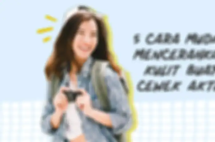 Cara Mencerahkan Kulit Untuk Cewek Aktif
