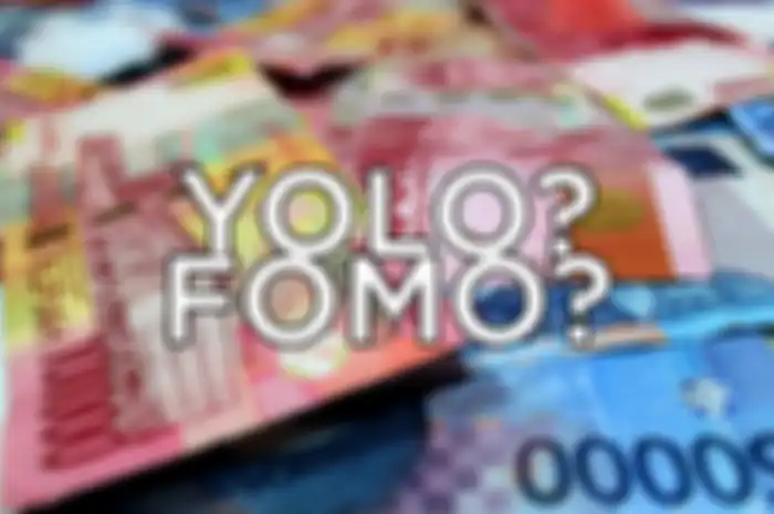 YOLO dan FOMO bisa jadi duit kok!