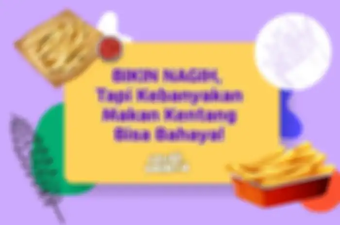 Bahaya terlalu banyak konsumsi kentang goreng