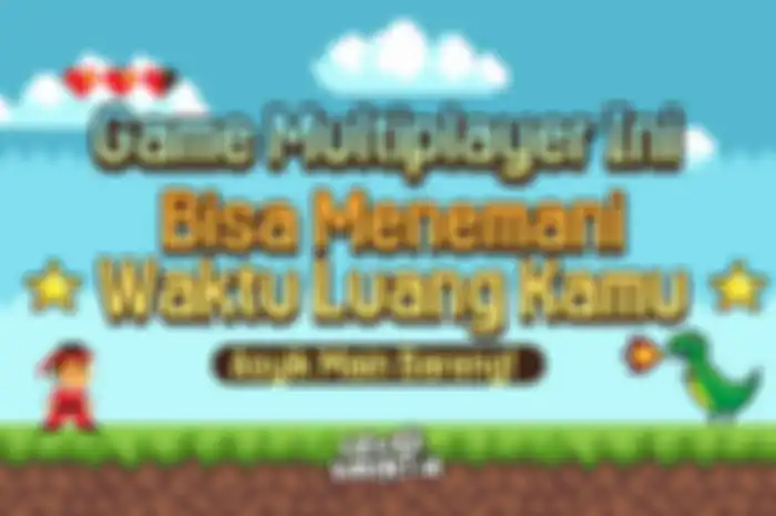 Game multiplayer yang bisa temani waktu luang kamu