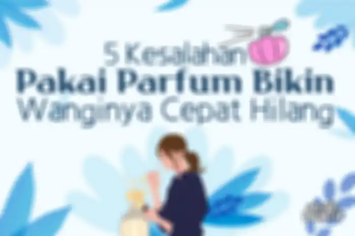 5 Kesalahan Pakai Parfum Bikin Wanginya Cepat Hilang