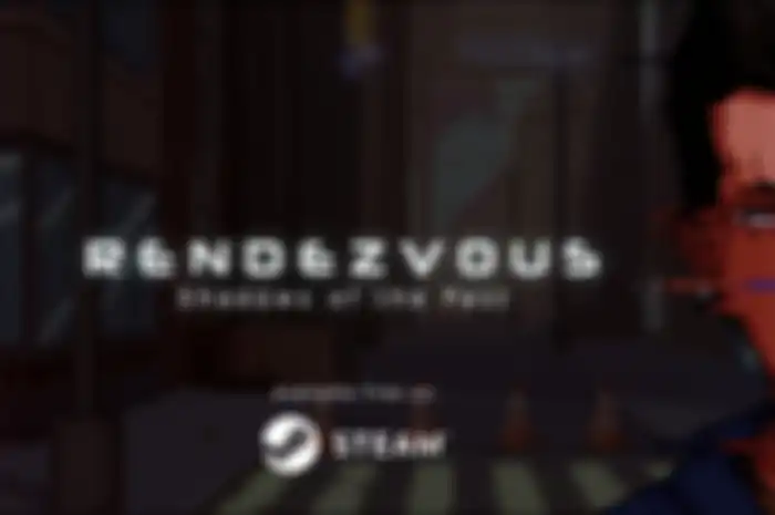 Rendezvous: Shadows of the Past