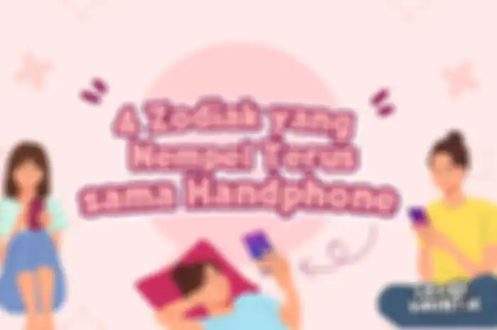 4 Zodiak yang Nempel Terus sama Handphone