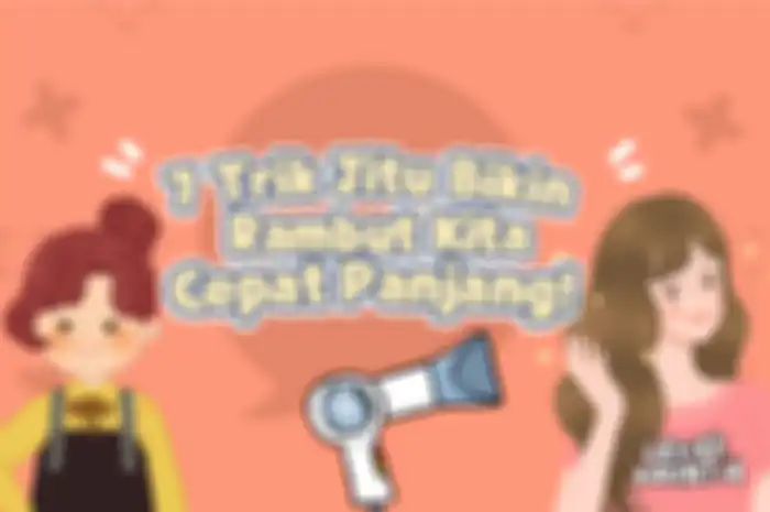 7 Trik Jitu Bikin Rambut Kita Cepat Panjang!