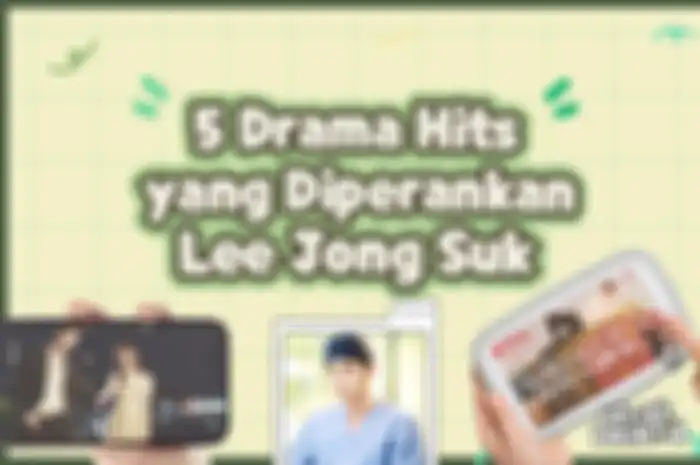 Deretan 5 Drama Hits yang Diperankan oleh Lee Jong Suk