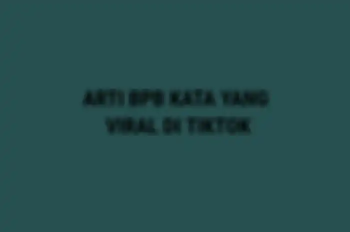 arti BPB yang viral di tiktok