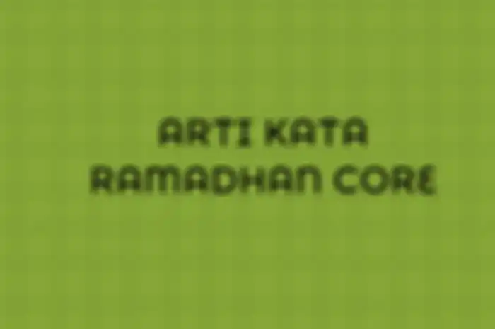 Arti kata Ramadhan core