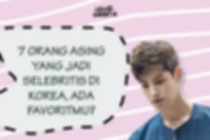 7 Orang Asing yang Jadi Selebritis di Korea, Ada Favoritmu?