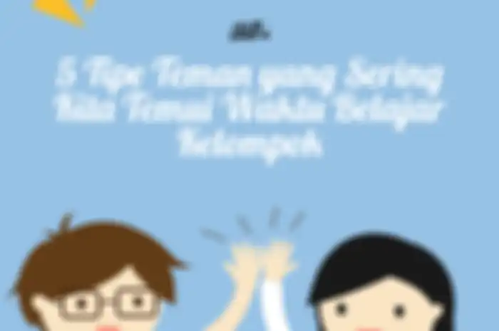 5 Tipe Teman yang Sering Kita Temui Waktu Belajar Kelompok