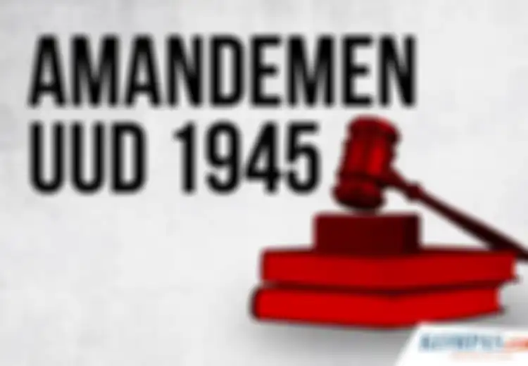 Baru Terjadi Setelah Reformasi, Inilah Sejarah Amandemen UUD 1945