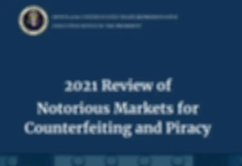 2021 Review of Notorious Markets for Counterfeiting and Piracy