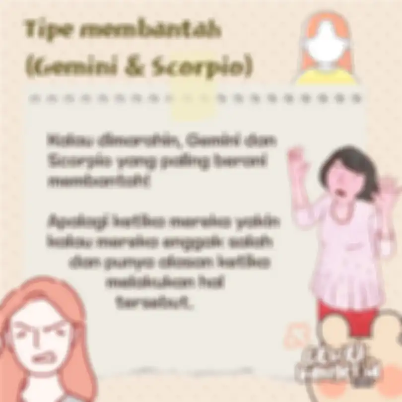 Tipe Membantah (Gemini & Scorpio)