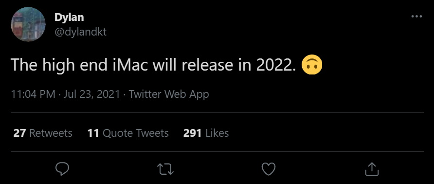 Tweet dari leaker @dylandkt terkait waktu rilis iMac terbaru yang ditunda ke tahun 2022