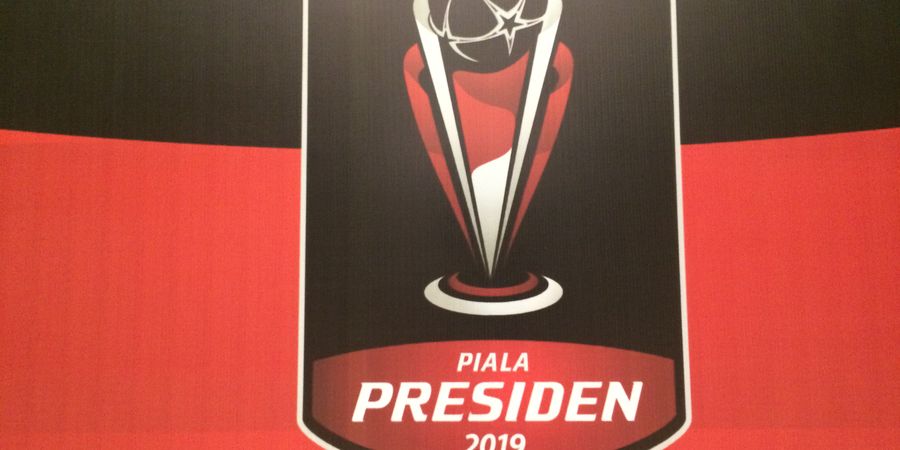 Laga 8 Besar Piala Presiden 2019 Dipastikan Tak Ada Partai Ulangan