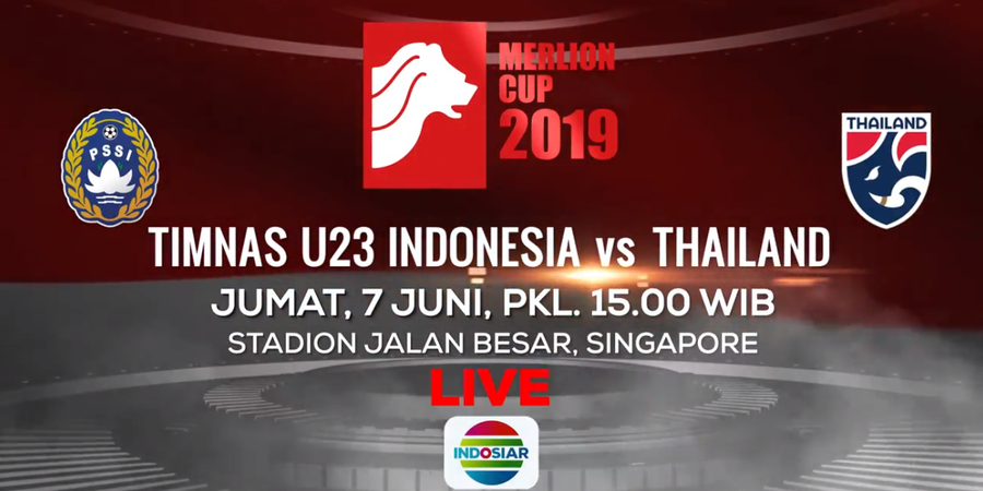 Link Streaming Timnas U-23 Vs Thailand di Merlion Cup 2019