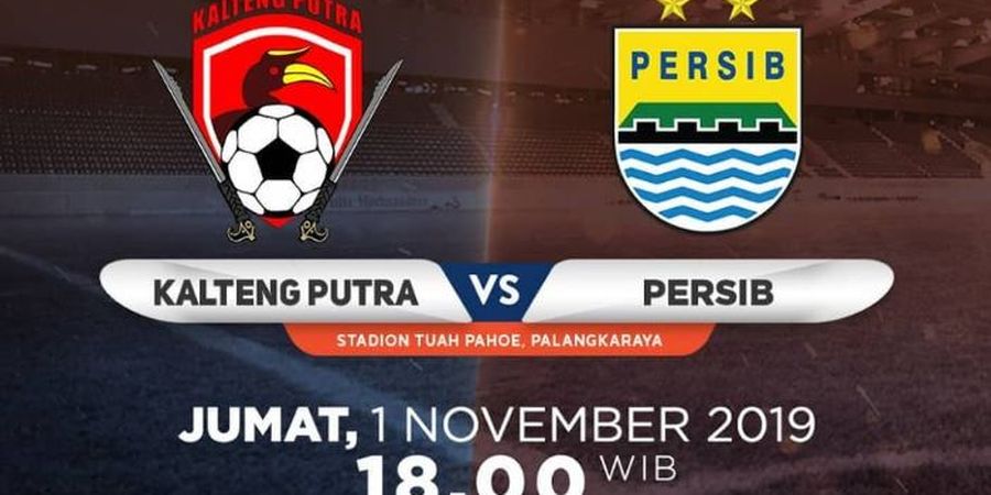 Link Live Streaming Kalteng Putra Vs Persib Bandung, Pekan Ke-26 Liga 1 2019