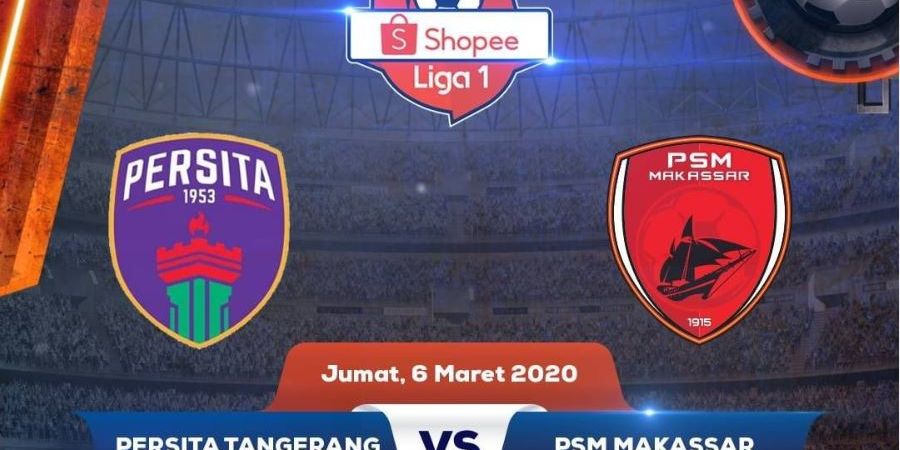 Link Live Streaming Persita Tangerang Vs PSM Makassar, Tuan Rumah Siapkan Strategi Khusus